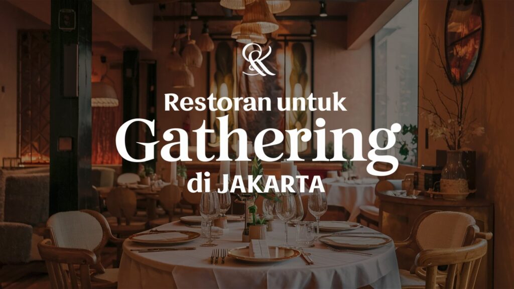 RestoranUntukGatheringdiJakarta