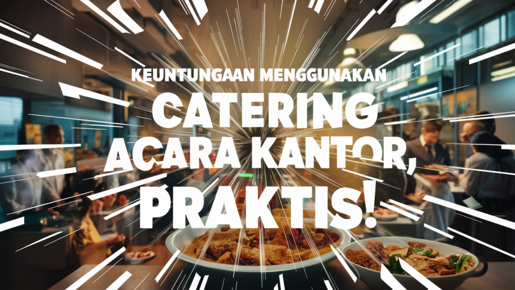 Catering Acara Kantor